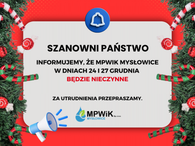 24 i 27 Grudnia -  MPWiK Mysłowice - Nieczynne!